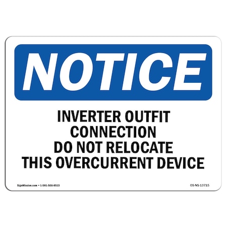 Signmission OSHA Notice Sign, 10" Height, Aluminum, Inverter Output Connection Do Not Relocate Sign, Landscape OS-NS-A-1014-L-13715